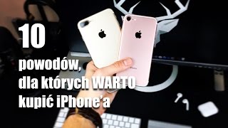 10 powodów dla których WARTO kupić iPhonea  OPINIA  PL [upl. by Natsreik]