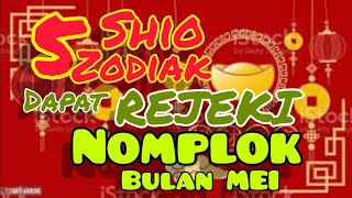 Jadi VIRAL 5 Shio dan 5 Zodiak dapat REJEKI NOMPLOK di bulan MEI [upl. by Elocal]