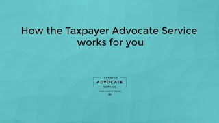 How the Taxpayer Advocate Service works for you [upl. by Cletis]