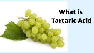 What is Tartaric Acid [upl. by Anauqahs648]