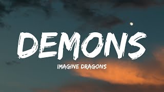 Imagine Dragons  Demons Lyrics [upl. by Eilrak903]