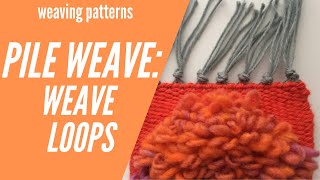 Pile Weave Pattern  Weaving Loops  Weaving Patterns for Beginners [upl. by Nuhs]