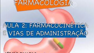 Curso de Farmacologia Aula 2  Farmacocinetica  Absorção de fármacos 14 [upl. by Drofnas914]