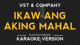 Ikaw Ang Aking Mahal  VST amp Company Karaoke Version [upl. by Iana]