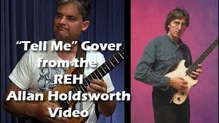 Allan Holdsworth Tell Me REH Cover [upl. by Cahn]