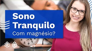 Tomar Magnésio Para Dormir Melhor Funciona Nutri Responde [upl. by Araiek]