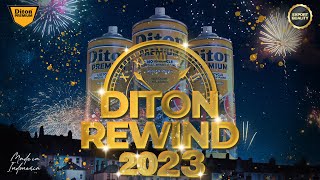 THIS IS DITON REWIND 2023🔥  DITON PREMIUM [upl. by Shelby292]