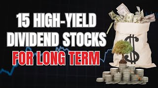 Top 15 HighYield Dividend Stocks for Sustainable Passive Income [upl. by Anaeerb752]