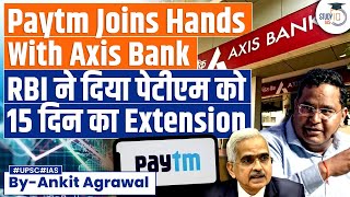 Paytm Partners with Axis Bank to Settle Merchant Payments  Paytm Crisis  UPSC GS3 [upl. by Lunette]