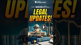 Weekly Legal Updates What You Missed [upl. by Zeiger]