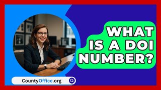 What Is a DOI Number  CountyOfficeorg [upl. by Swisher]