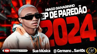 HIAGO DANADINHO CD PROMOCIONAL AO VIVO PRA PAREDÃO 2024 [upl. by Keele]