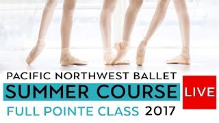 PNB Summer Course 2017  Full Pointe Class LIVE  Level VII [upl. by Steffane]