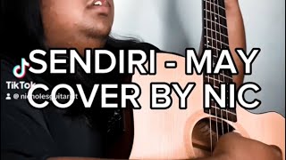 SENDIRI  MAY COVER BY NIC NICHOLES [upl. by Adaran]