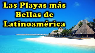 LAS PLAYAS MÁS BELLAS DE AMÉRICA LATINA [upl. by Cudlip]