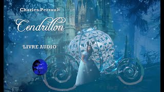 Cendrillon  Les contes de Charles Perrault Livre audio [upl. by Nauqyt]