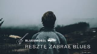 Resztę zabrał blues [upl. by Krista48]