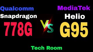 Snapdragon 778G Vs Helio G95  Helio G95 Vs Snapdragon 778G  778G Vs Helio G95  778G Vs G95 [upl. by Eittah941]