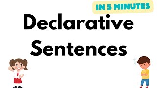 Declarative Sentences in 5 Minutes Learn with Examples [upl. by Mal983]