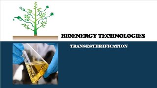 Bioenergy Technologies Transesterificationbioenergy biofuels biodiesel [upl. by Maison20]