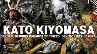 O Feroz Kato Kiyomasa General Demônio e Caçador de Tigres [upl. by Tiat84]