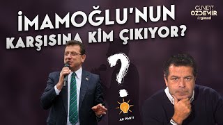 İMAMOĞLUNUN KARŞISINA AK PARTİDEN SÜRPRİZ ADAY KİM ÇIKIYOR [upl. by Jumbala]