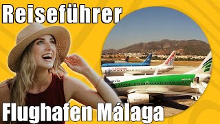 Flughafen Malaga  Travel Tipps  Reiseführer Deutsch [upl. by Annayr]