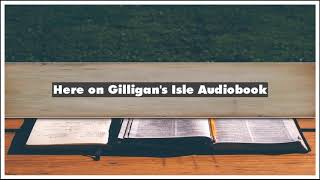 Russell Johnson Here on Gilligans Isle Audiobook [upl. by Cioban]