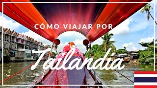 CÓMO VIAJAR POR TAILANDIA [upl. by Skippie333]