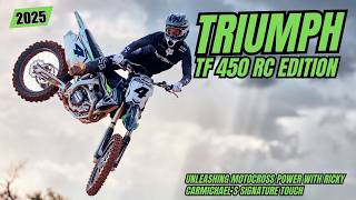 2025 Triumph TF 450 RC Edition  Unleashing Motocross Power with Ricky Carmichael’s Signature Touch [upl. by Yrad]