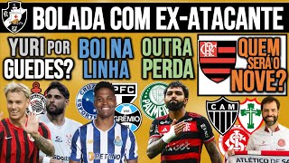 GUEDES NO LUGAR DE YURI ZÊRO TENTA CHAPÉU NO SP FLA PROCURA 9 LEILA PERDE OUTRO GRANA PRO VASCO [upl. by Ardnued]