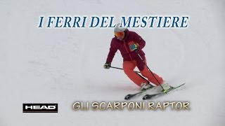 I Ferri del Mestiere  Head  Gli scarponi Raptor [upl. by Adnilasor]