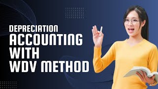 Depreciation Accounting with WDV Method [upl. by Cohdwell]