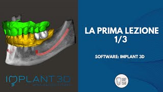 IMPLANT 3D LA PRIMA LEZIONE TUTORIAL INTRO DICOM PANORAMICA NERVO MANDIBOLARE ALLINEA MODELLI STL [upl. by Ecirtemed]