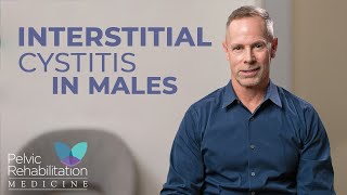 Interstitial Cystitis in Males  Dr Christian Reutter  Pelvic Rehabilitation Medicine [upl. by Antons]