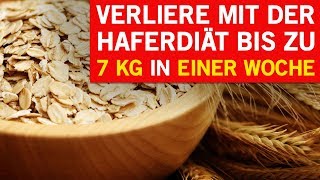 Verliere bis zu 7 kg in einer Woche mit der Haferdiät [upl. by Adnawt]