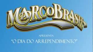 Marco Brasil  O dia do arrependimento Oficial [upl. by Thamora44]