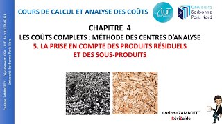 45 Les coûts complets  Prise en compte des produits résiduels et sous produits [upl. by Davina]