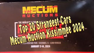 EP 754 TOP 20 Strangest Cars at Mecum Auction Kissimmee January 2024 [upl. by Aicil]