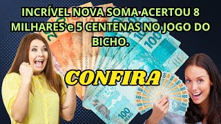 INCRIVEL nova soma acertou 8 milhares e 5 centenas no jogo do bicho [upl. by Antons]