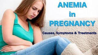 Anemia in Pregnancy Causes Symptoms and How to Treat Anemia While Pregnant [upl. by Svirad446]