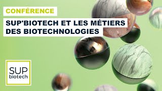 Conférence SupBiotech et les métiers des biotechnologies [upl. by Nagey]