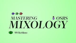 MASTERING MIXOLOGY OSRS  HERBLORE MINIGAME  80KXPPH [upl. by Eitten]