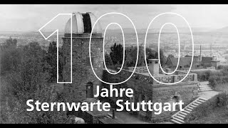 100 Jahre Sternwarte Stuttgart Teil 1 [upl. by Calisa]