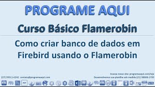 Como criar um banco de dados no flamerobin tutorial windows [upl. by Mariellen]