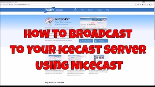 How to Broadcast to your IceCast Server Using Nicecast [upl. by Garlaand]