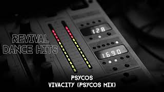 Psycos  Vivacity Psycos Mix HQ [upl. by Adnilemre]