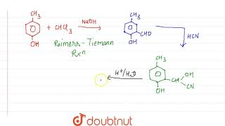 P cresol react with chloroform in alkaline medium to give compound A which adds [upl. by Noirod837]