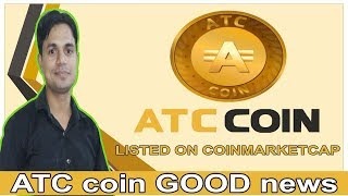 ATC Coin biggest update  Good News for ATC Coin Holders  Listed on Coin Market Cap [upl. by Notnerb671]