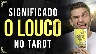 O Significado da carta O Louco no Amor Trabalho Dinheiro e Espiritualidade  Tarot [upl. by Etak]